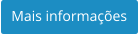 Mais informações