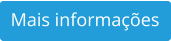 Mais informações